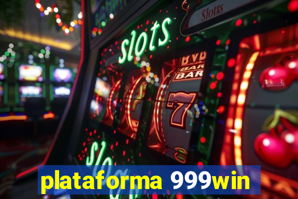 plataforma 999win